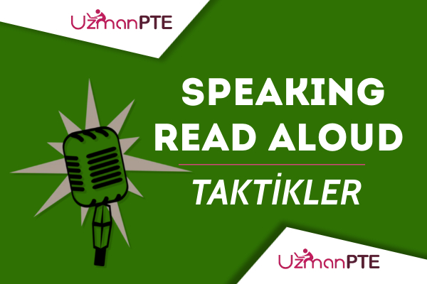 PTE Read Aloud soru tipinde puanınızı yükseltmeniz için taktikler
