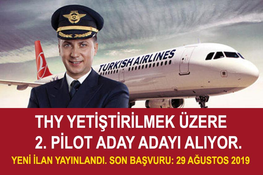 THY Yetiştirmek Üzere Pilot Adayı Alacak. Yeni ilan yayınlandı. Ön lisans mezunları da pilot olabilecek