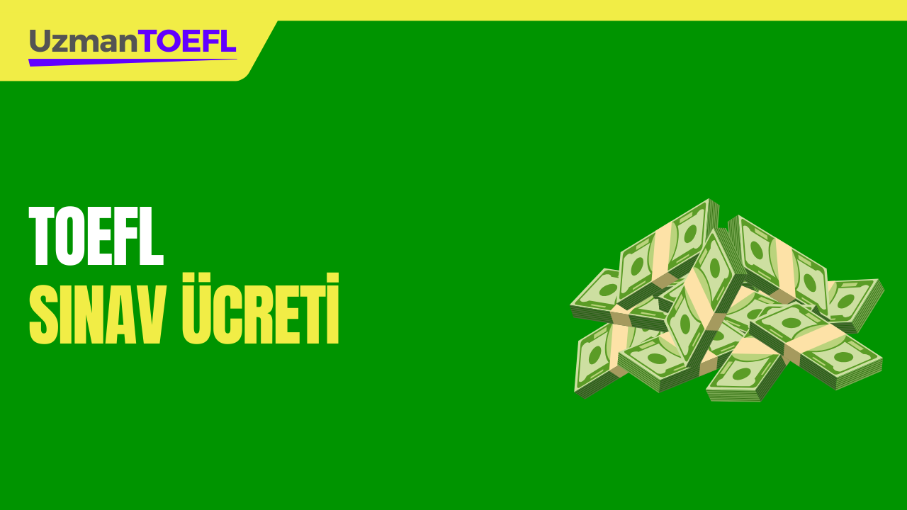 TOEFL Sınav Ücreti