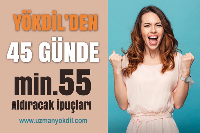 YÖKDİL SINAVINDAN 45 GÜNDE 55 ALMAK