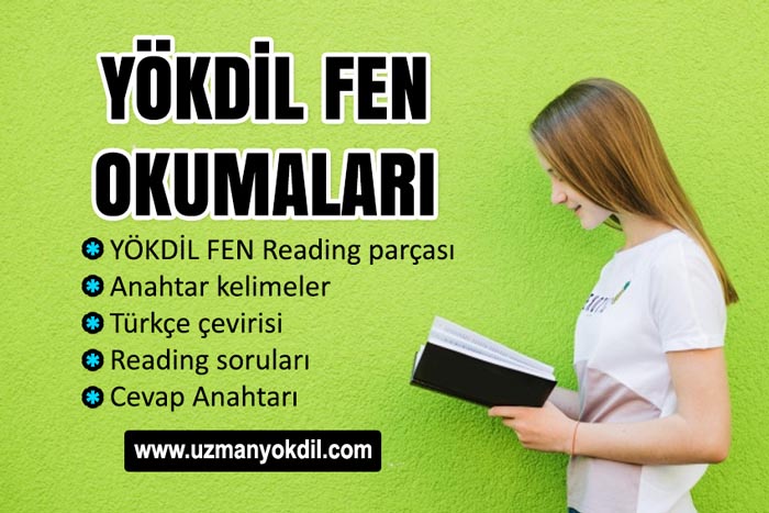 YÖKDİL FEN OKUMALARI - YÖKDİL FEN reading okuma parçaları ve çevirileri