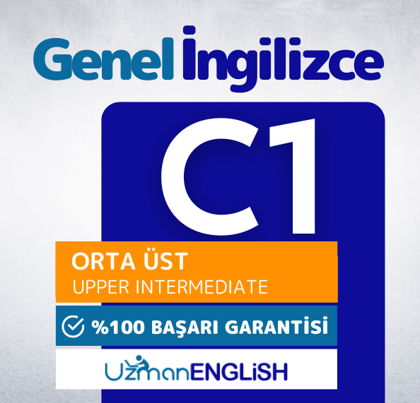 C1 - Upper-Intermediate (Orta-Üst)