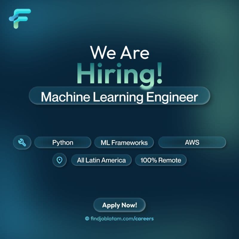 Machine Learning Engineer — Remoto - LATAM — Start... | Vacantes Digitales