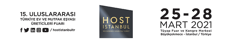 Türkiye Ev ve Mutfak Eşyaları Üreticileri Fuarı HOST İstanbul 25-28 Mart 2021 tarihine ertelendi