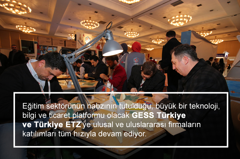 Eğitim sektörünün nabzının tutulduğu, büyük bir teknoloji, bilgi ve ticaret platformu olacak GESS Türkiye ve Türkiye ETZ’ye ulusal ve uluslararası firmaların katılımları tüm hızıyla devam ediyor. 