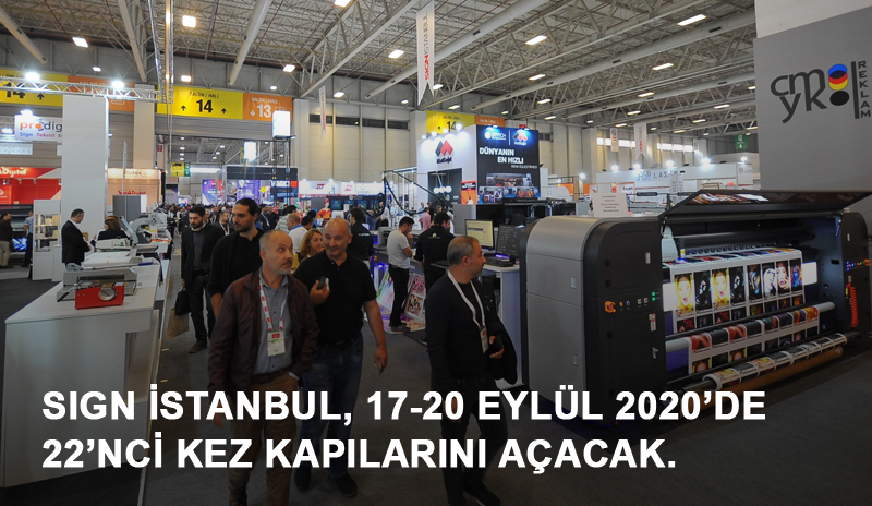 SIGN İstanbul, 17-20 Eylül 2020’de 22’nci kez kapılarını açacak.