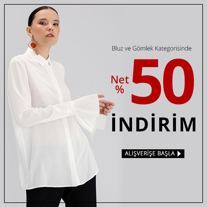 Bluz ve Gömleklerde Net %50 İndirim Başladı!