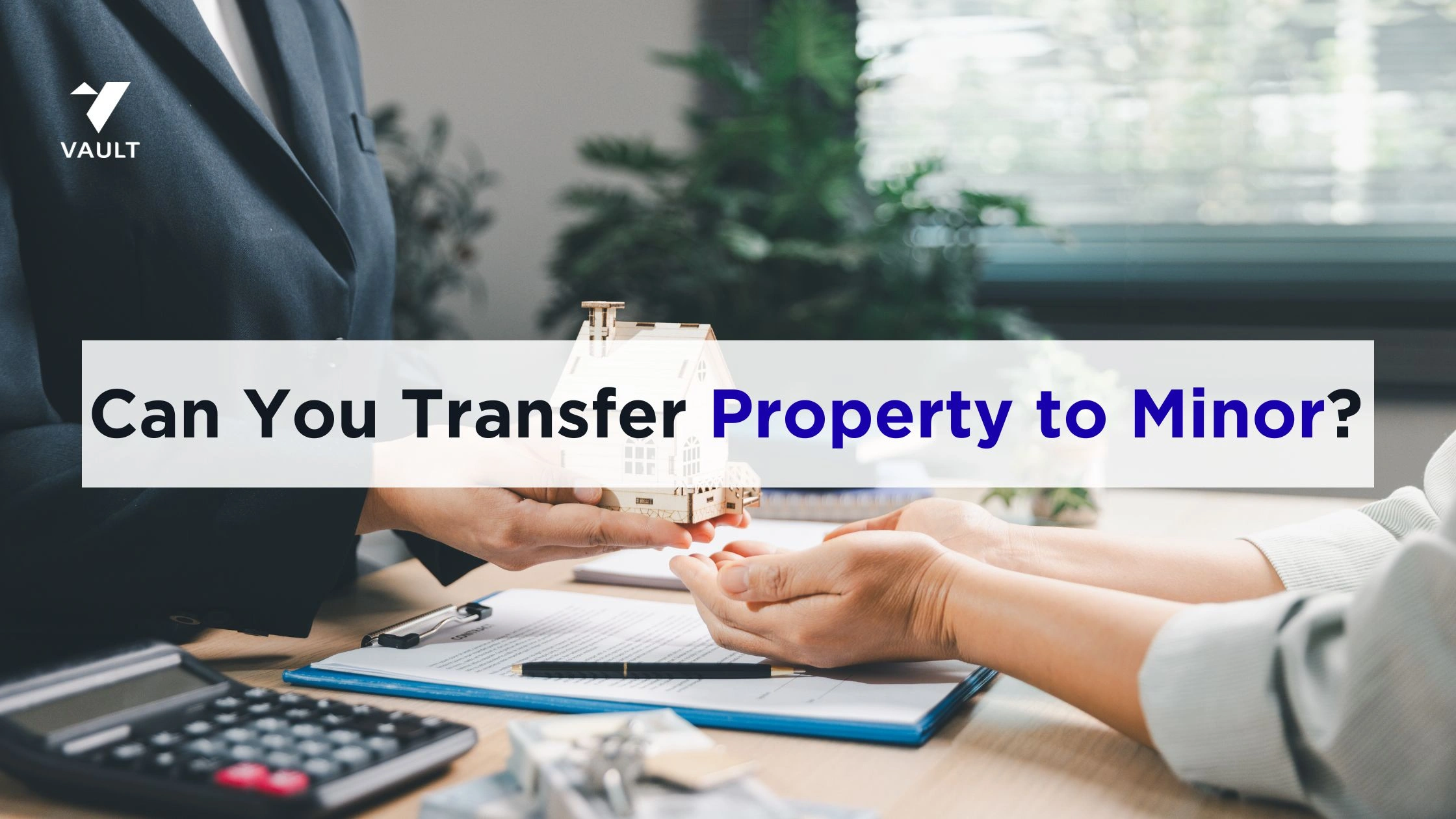 Can You transfer Property to a Minor? Legal Guide 2026)