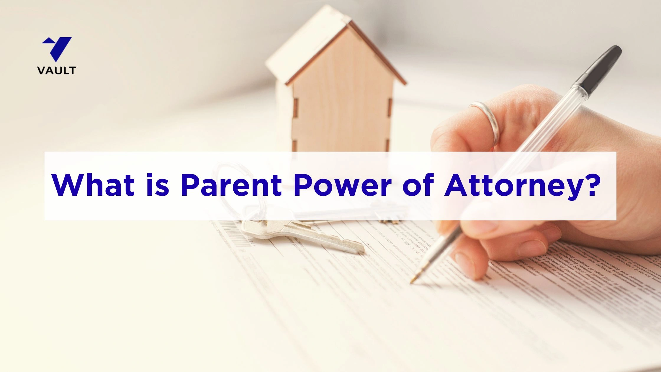 What is Parent Power of Attorney? Format and Registration Steps (2026)