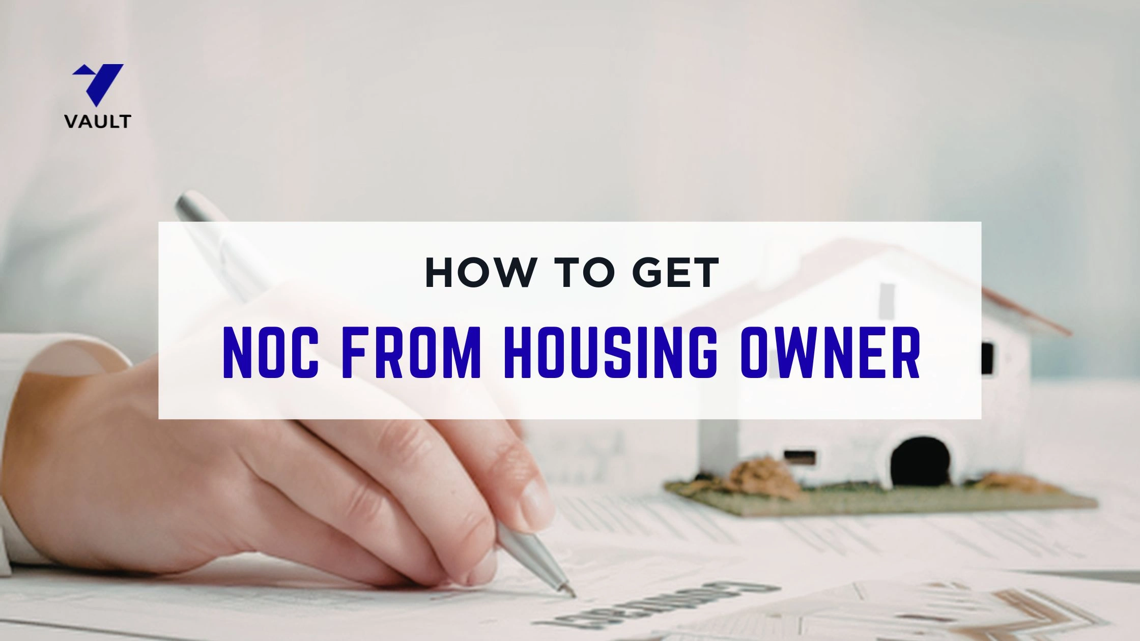 How to get NOC from Owner: Meaning, Documents, Format & Process