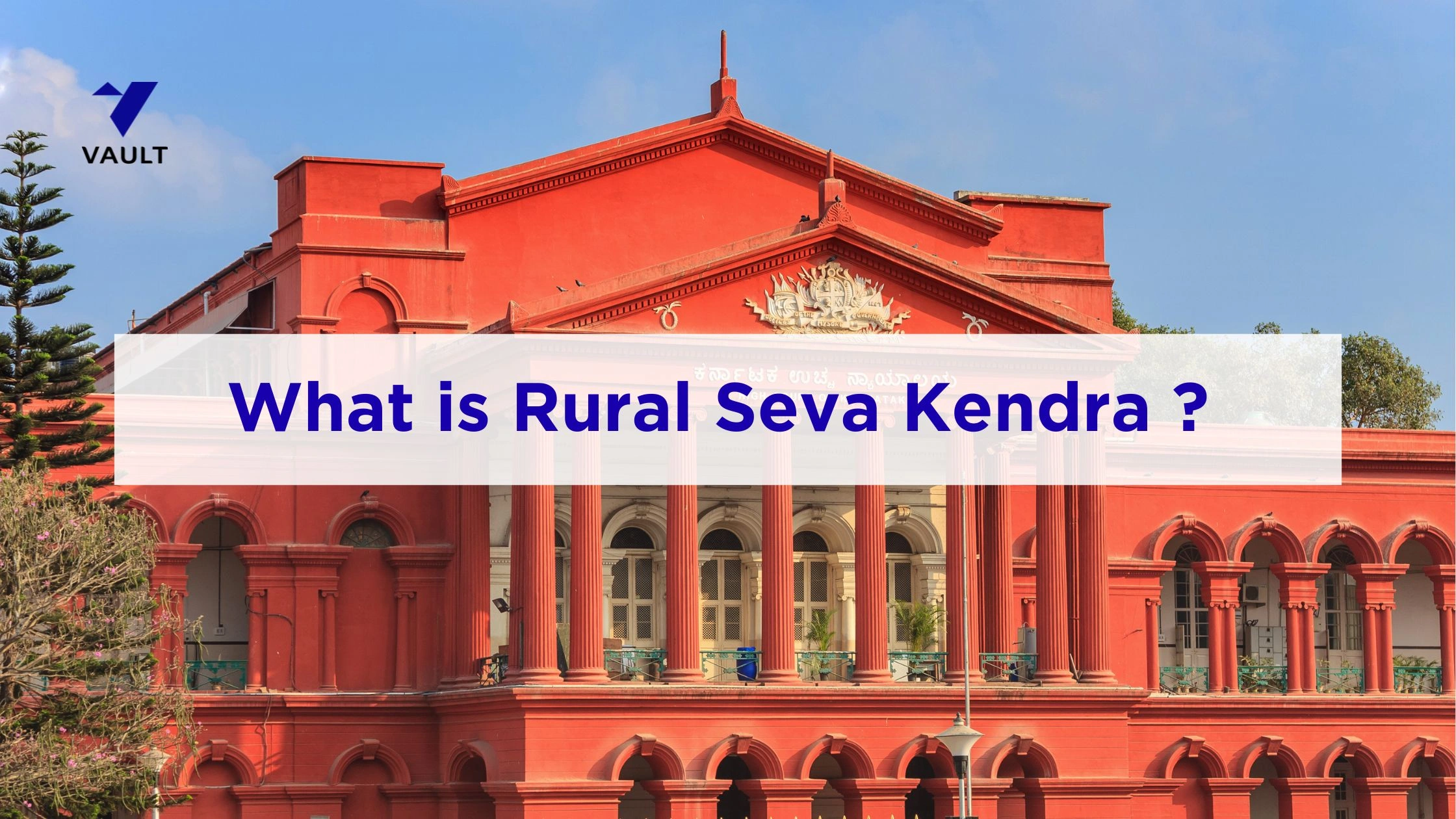 What is Rural Seva Kendra in Bangalore? Benefits & Guide 2026