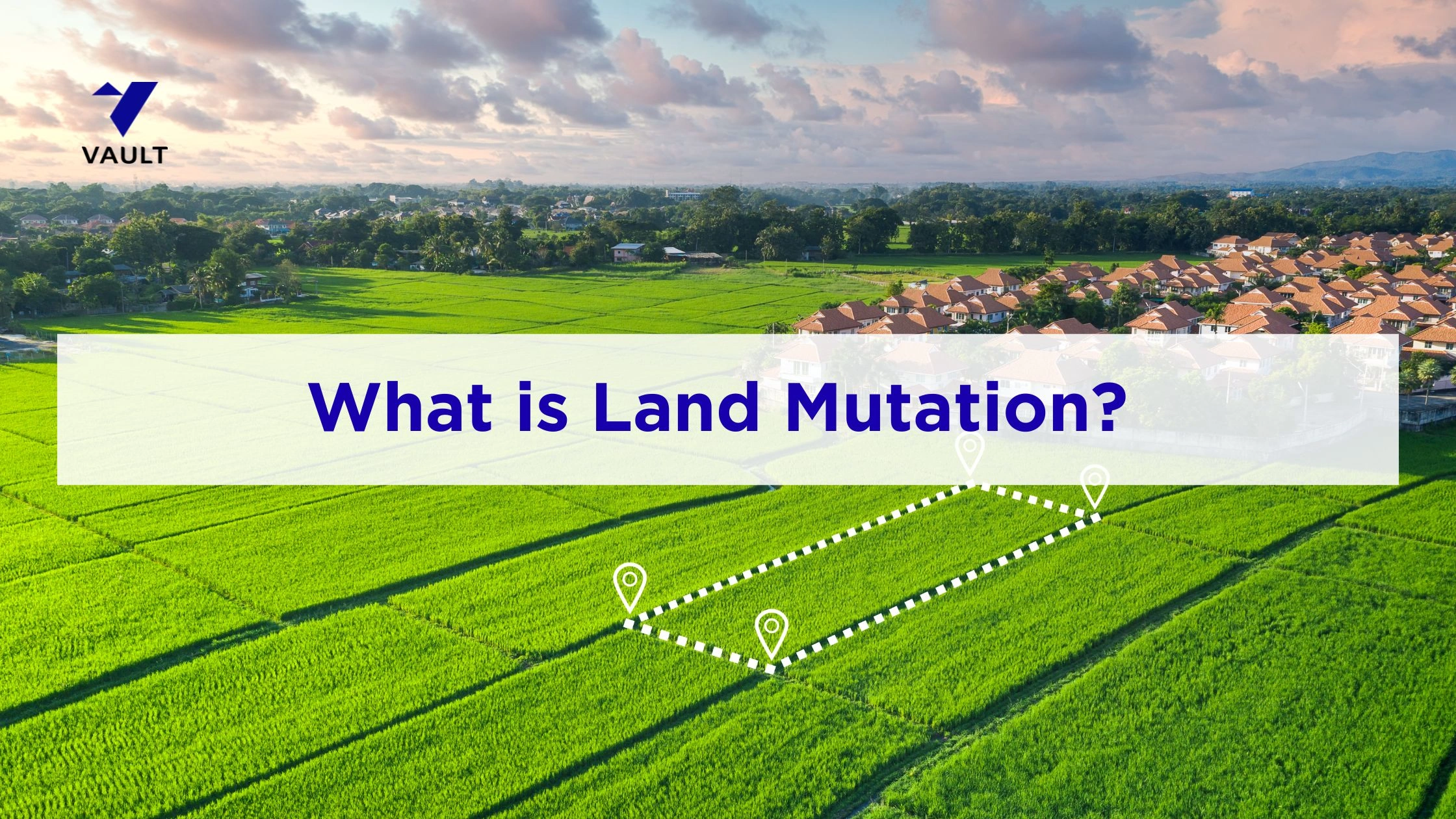 What is Land Mutation: Meaning, Process, Status Check and Documents