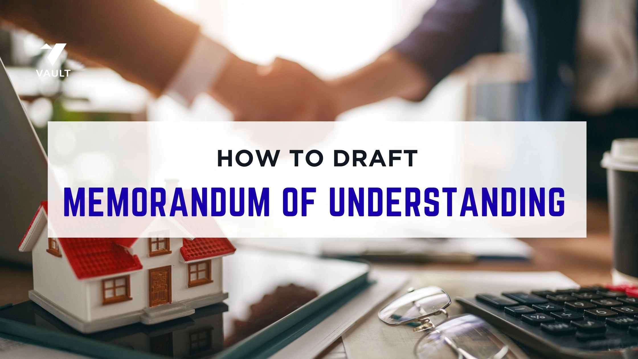 How to Draft a Memorandum of Understanding (MOU Format Guide)