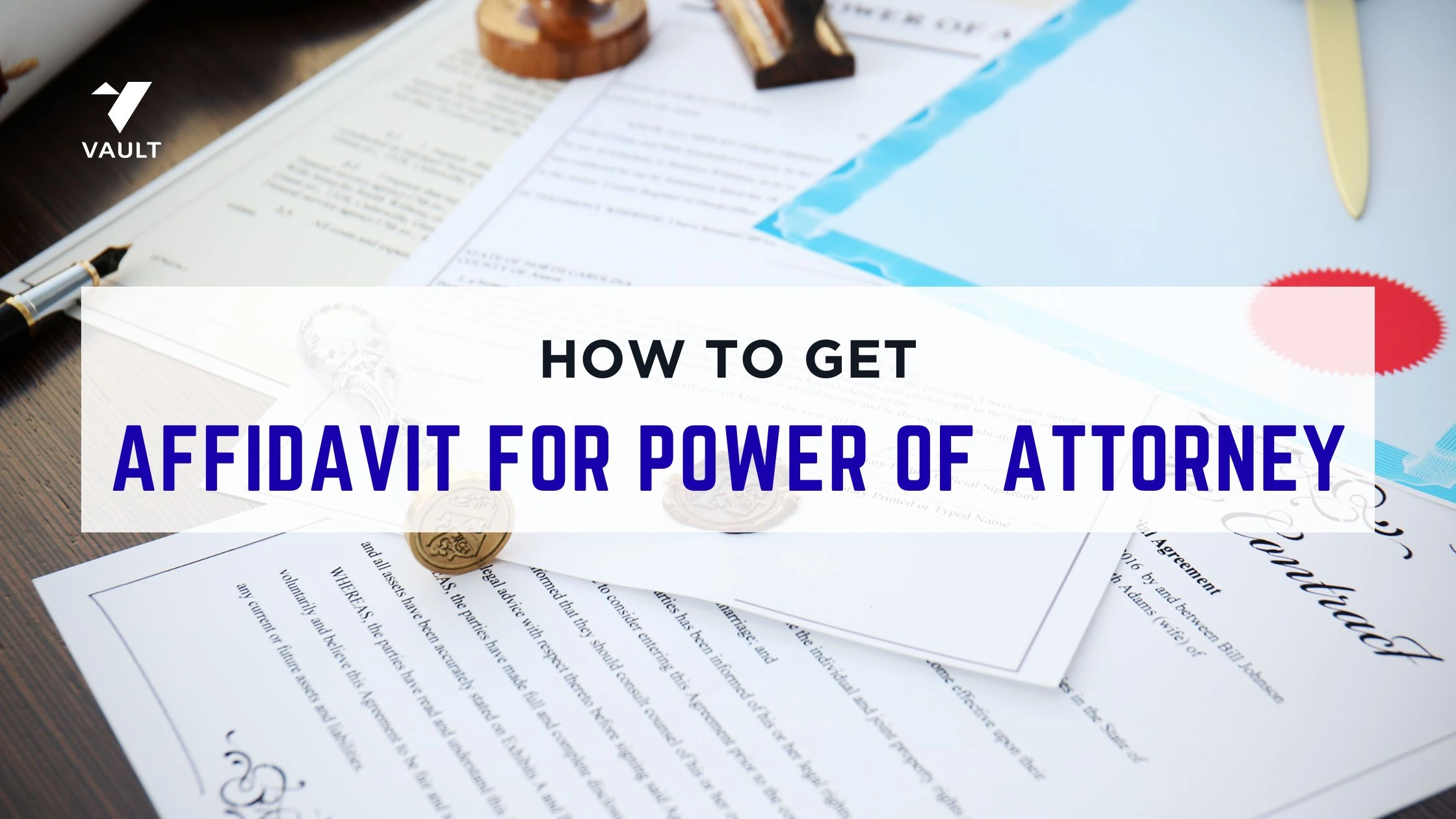 How to get Affidavit for Power of Attorney: Meaning and Use