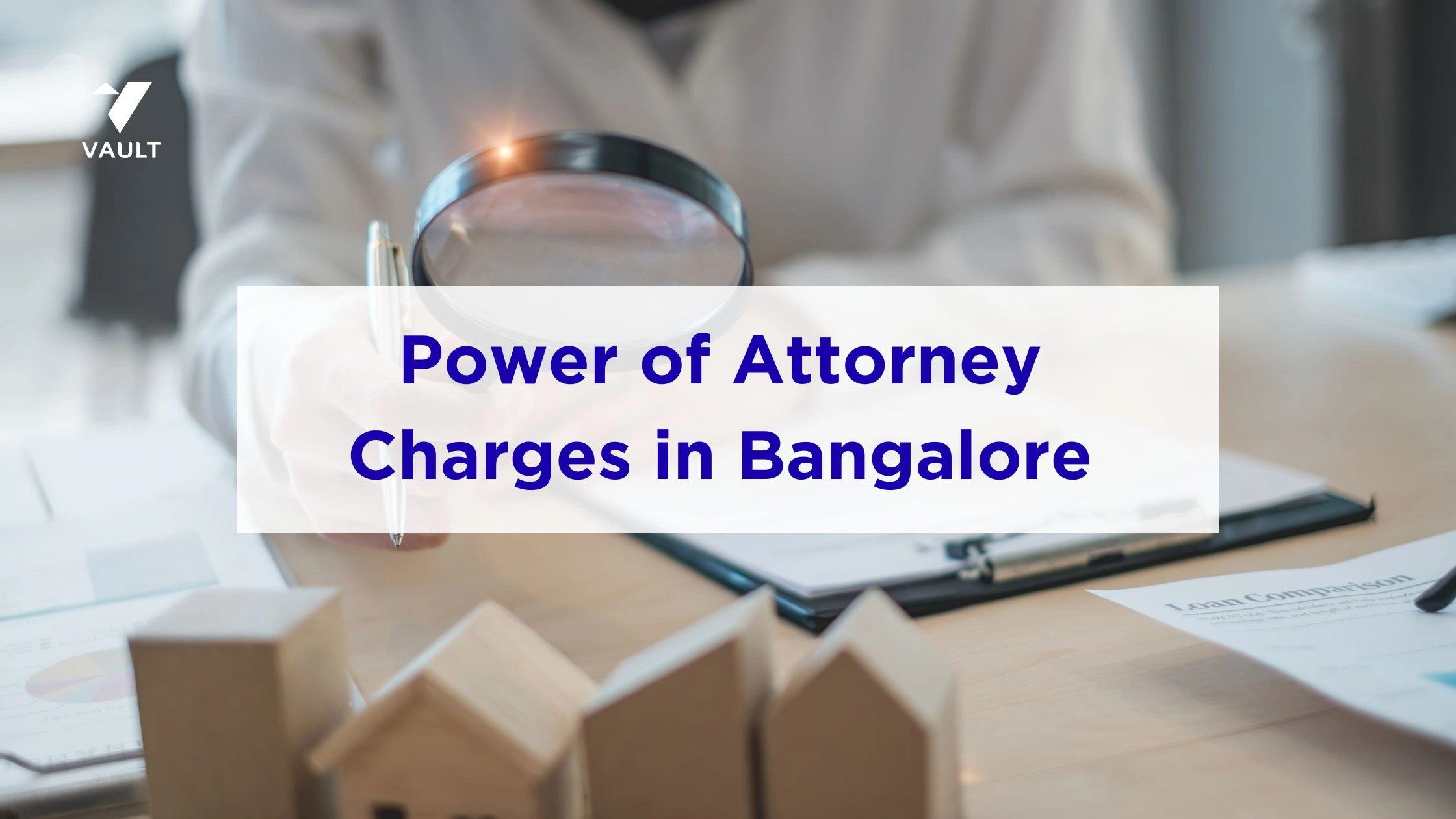 What Are the Power of Attorney Charges in Bangalore for 2026?