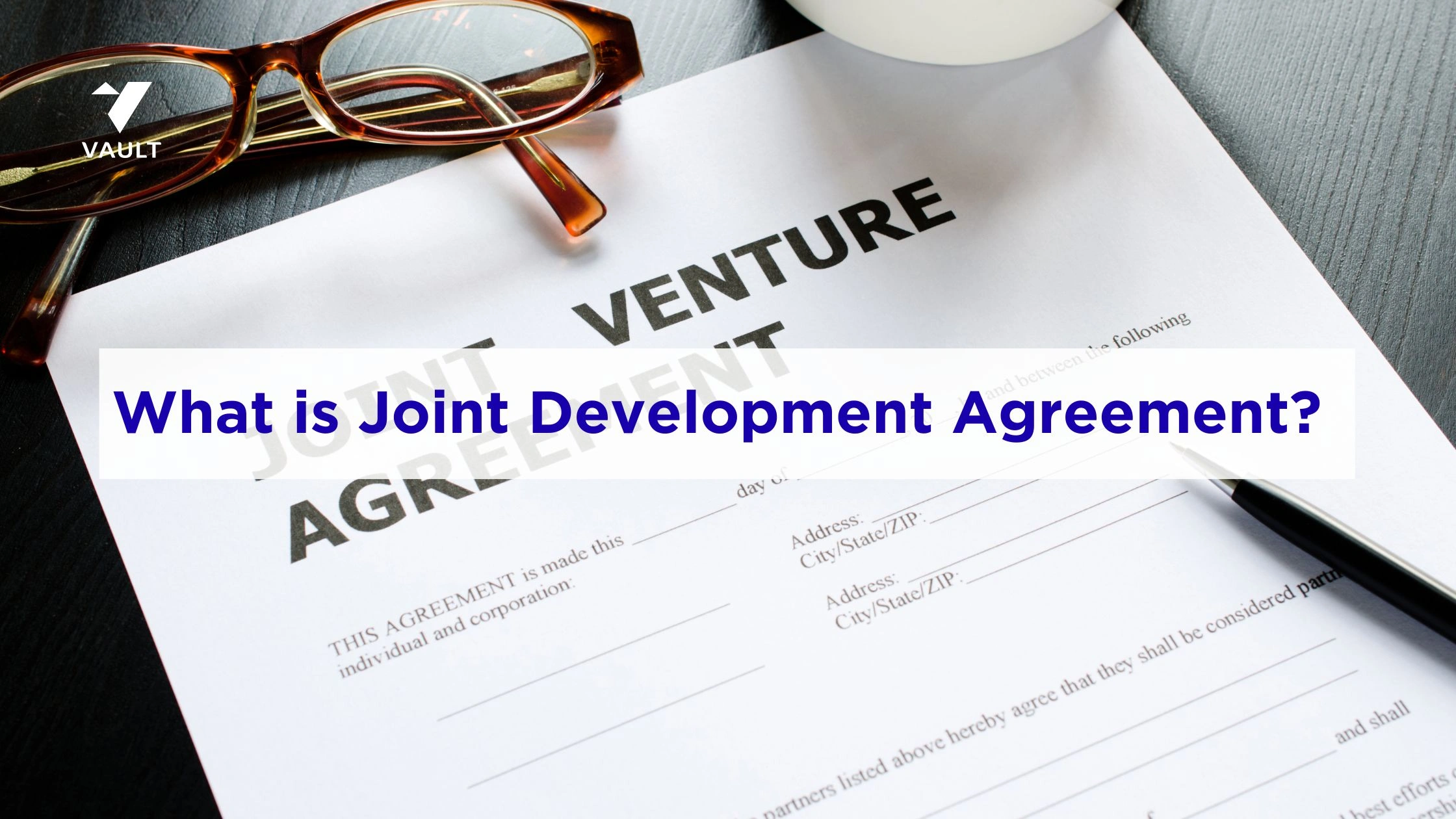What is Joint Development Agreement (JDA)?