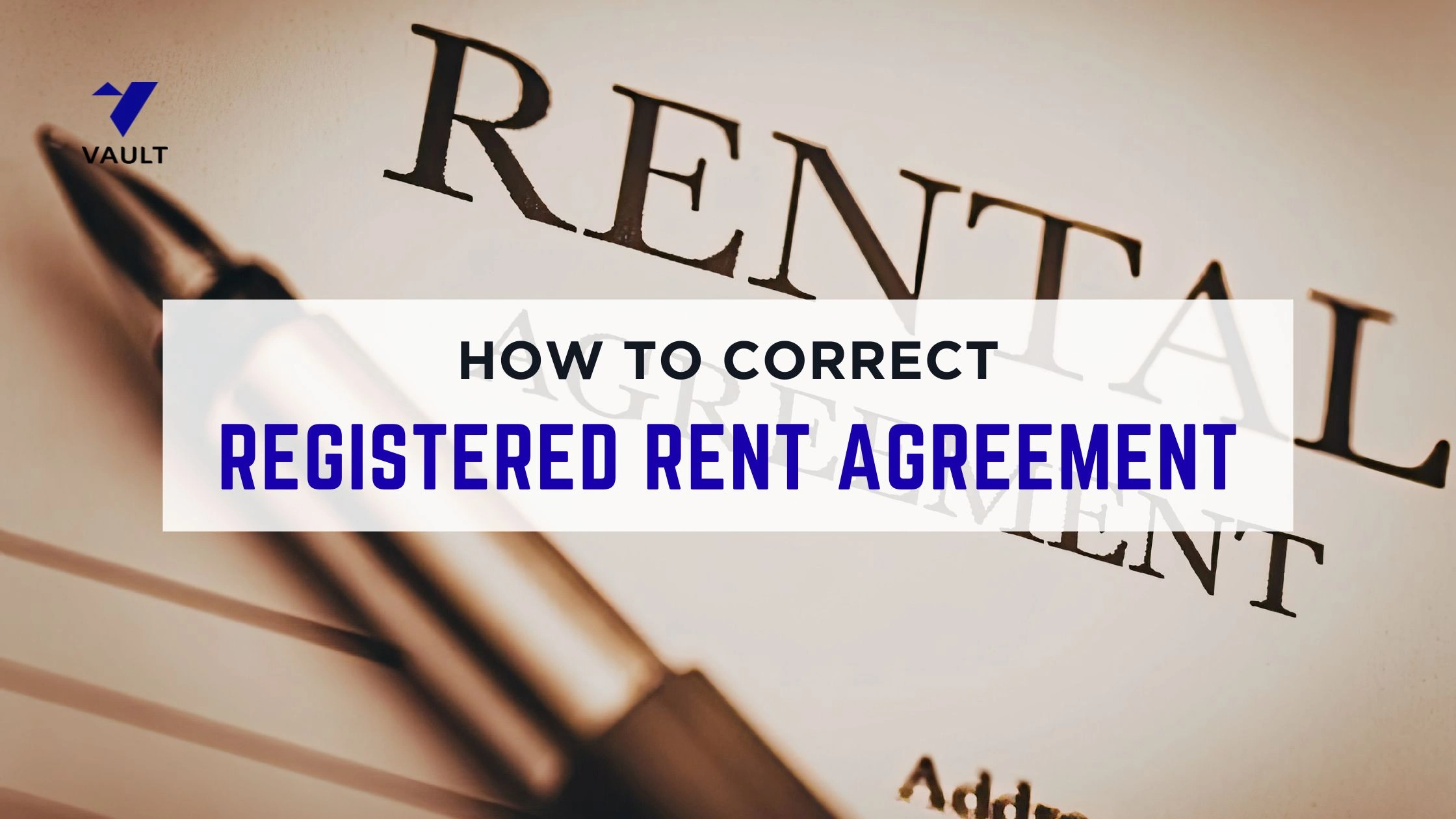How to Correct a Registered Rent Agreement in Bangalore?