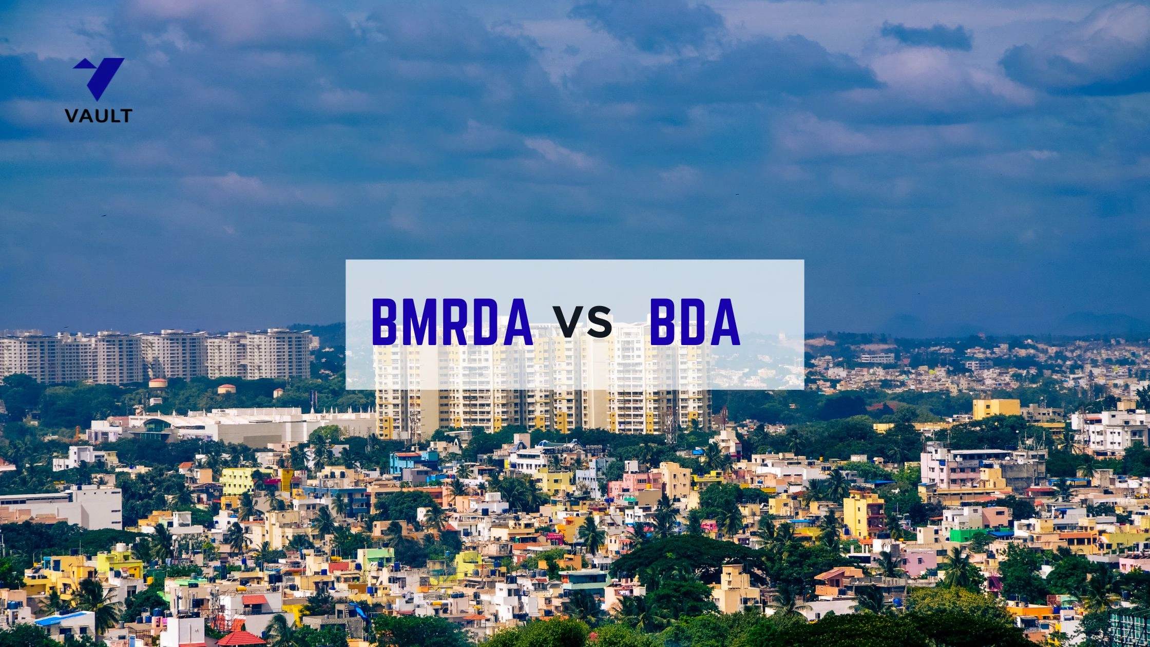 BDA vs BMRDA in Bangalore: Key Differences Explained for Property Buyers