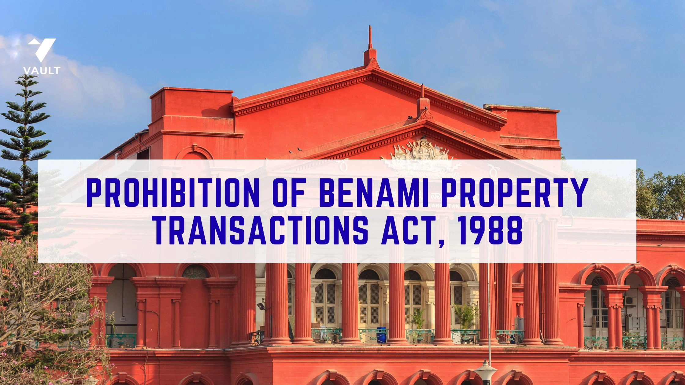 Prohibition of Benami Property Transactions Act, 1988: Meaning, Rules and Penalty