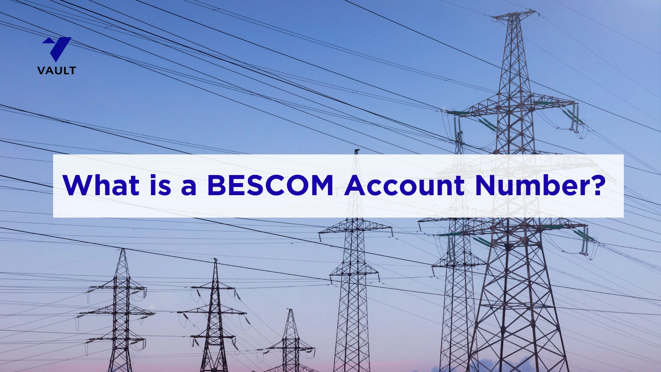 What is a BESCOM Account Number? How to Find It and Pay?