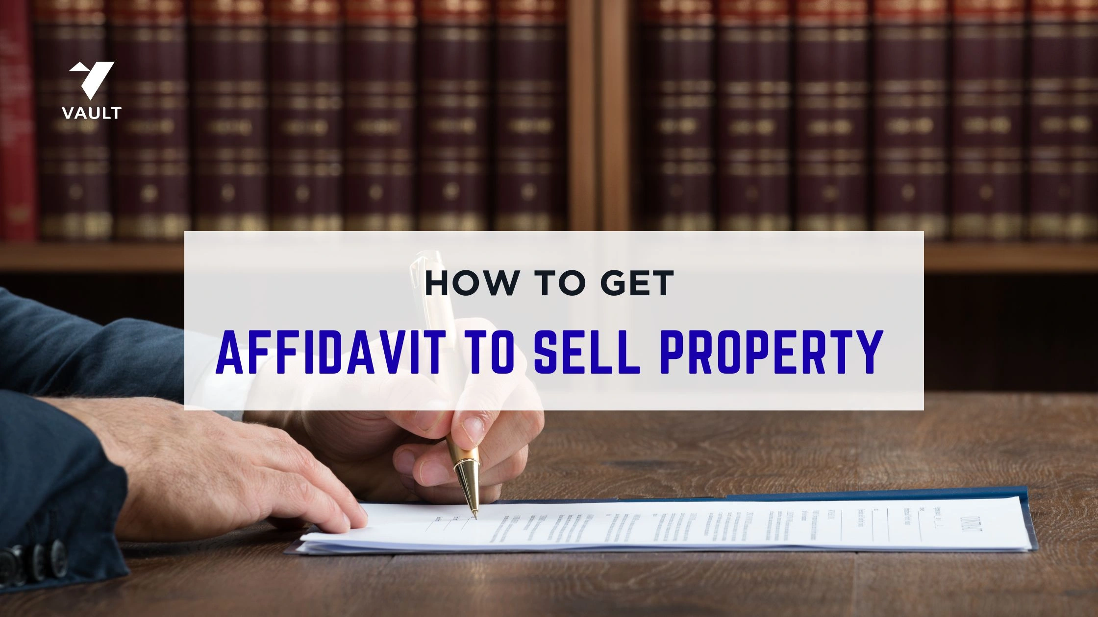 How to get Affidavit to Sell Property: Steps and Format