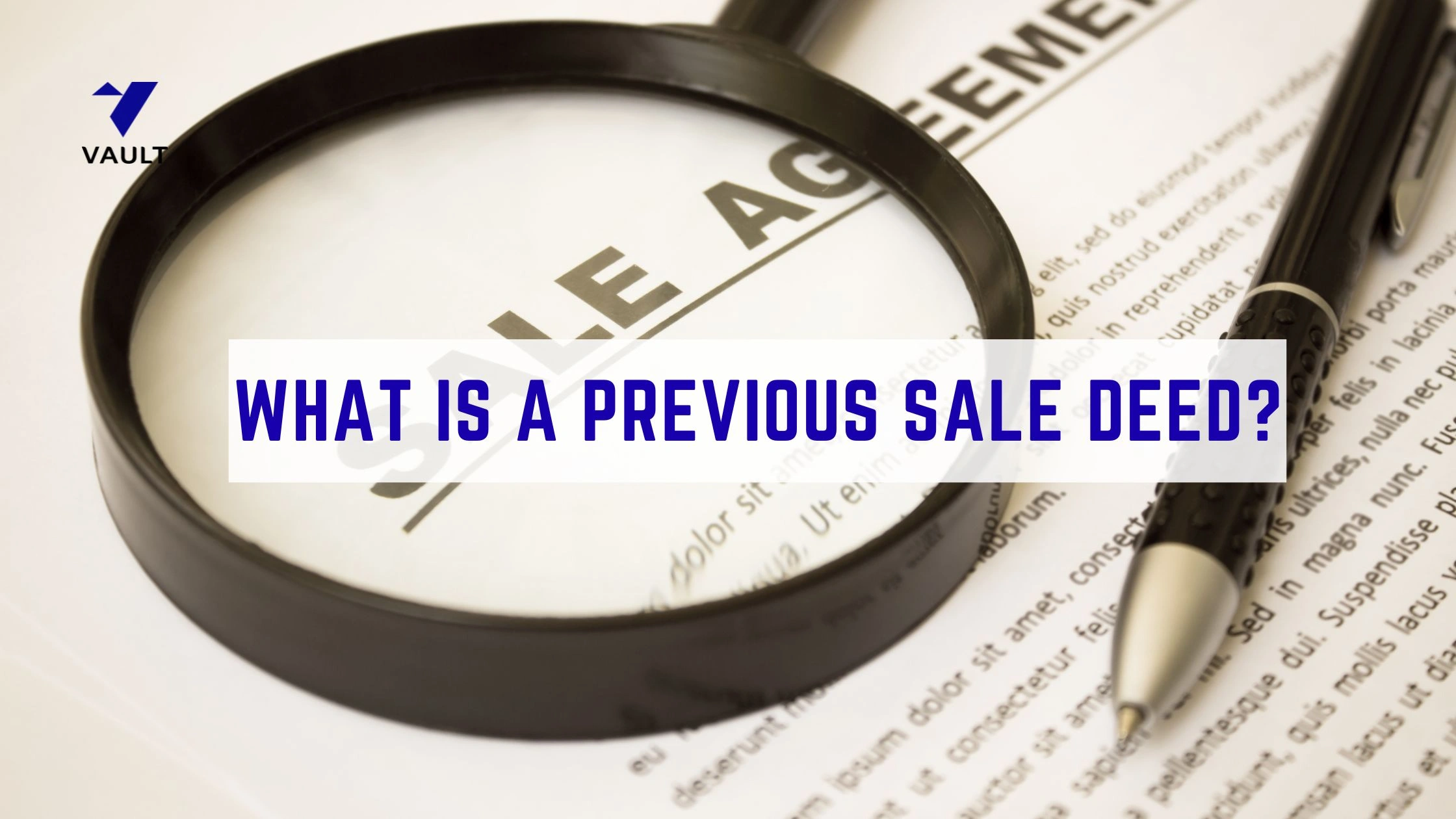 What Is a Previous Sale Deed? Legal Rules, Verification, and Format Guide