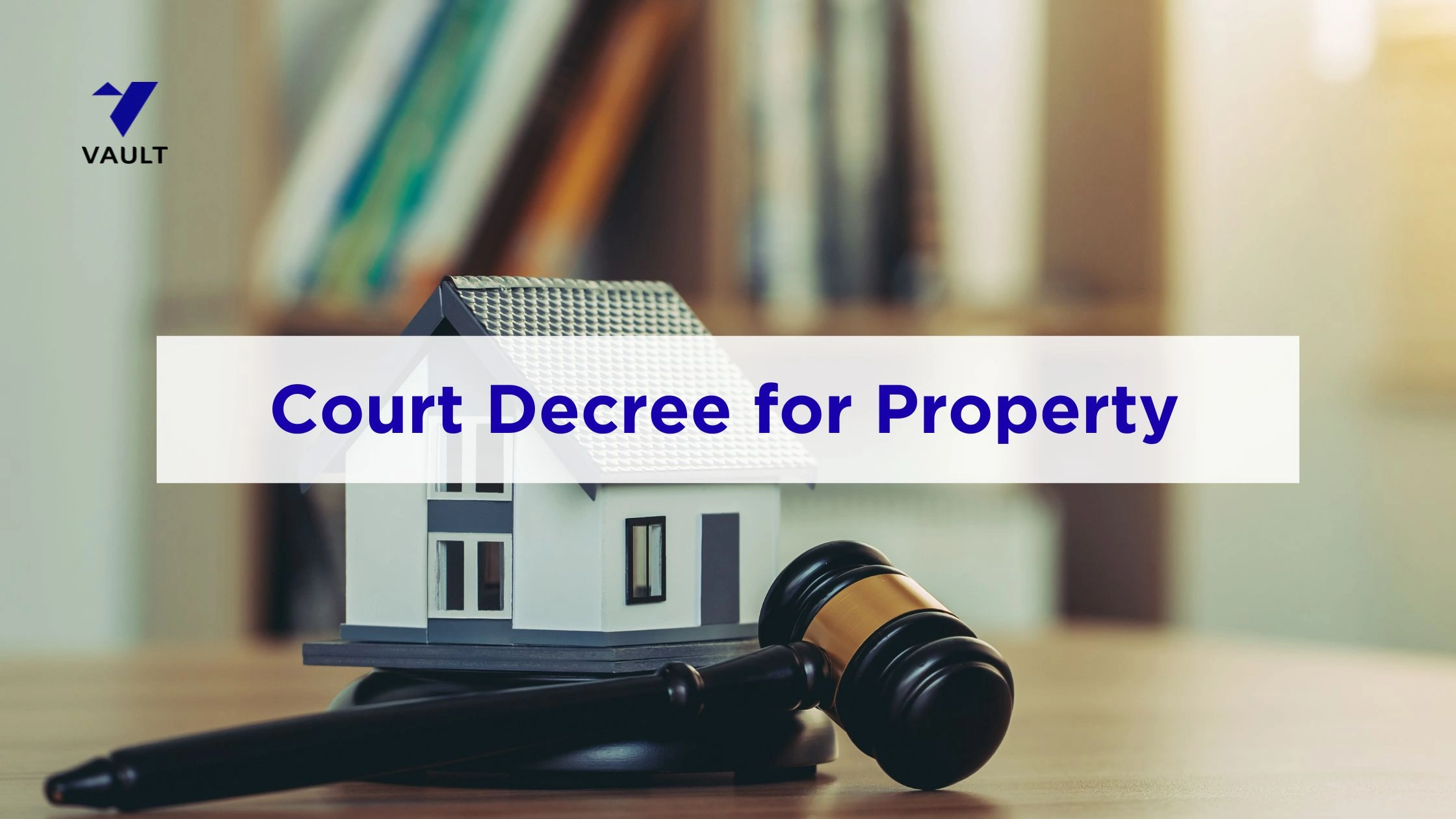 Court Decree for Property: Types, Rules & Validity Explained