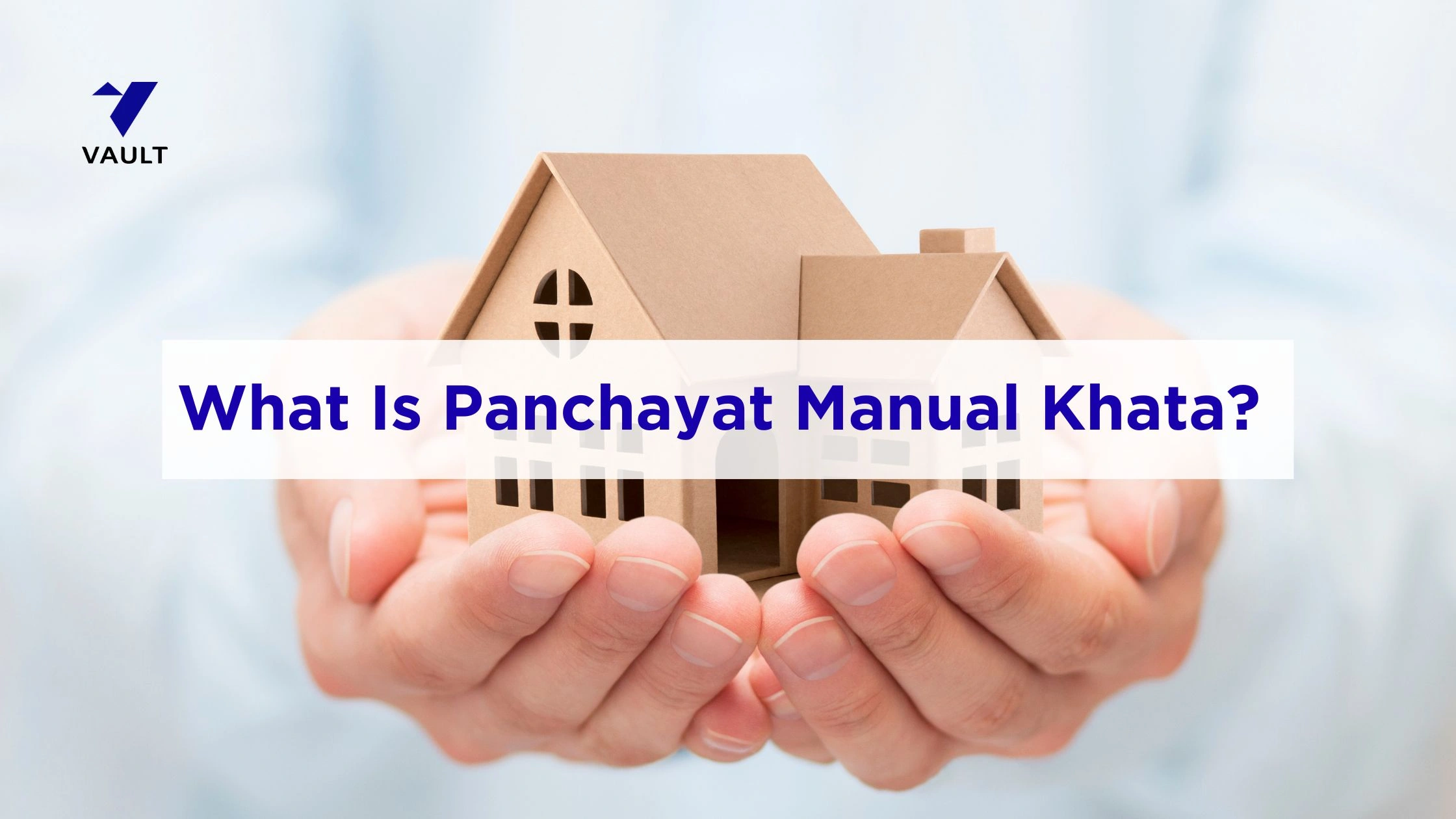What Is Panchayat Manual Khata and How Do Owners Get One?