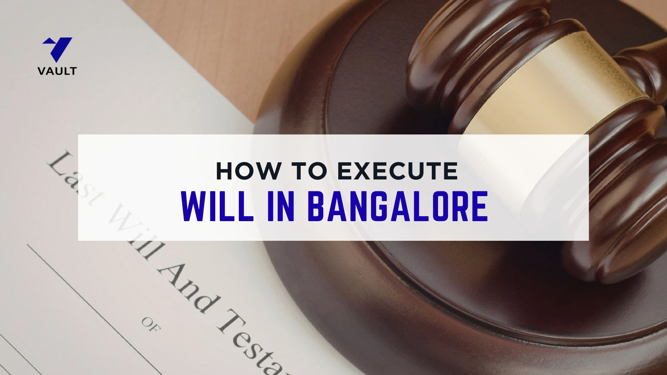 How to Execute a Will in Bangalore: Complete Step-by-Step Legal Guide (2026)