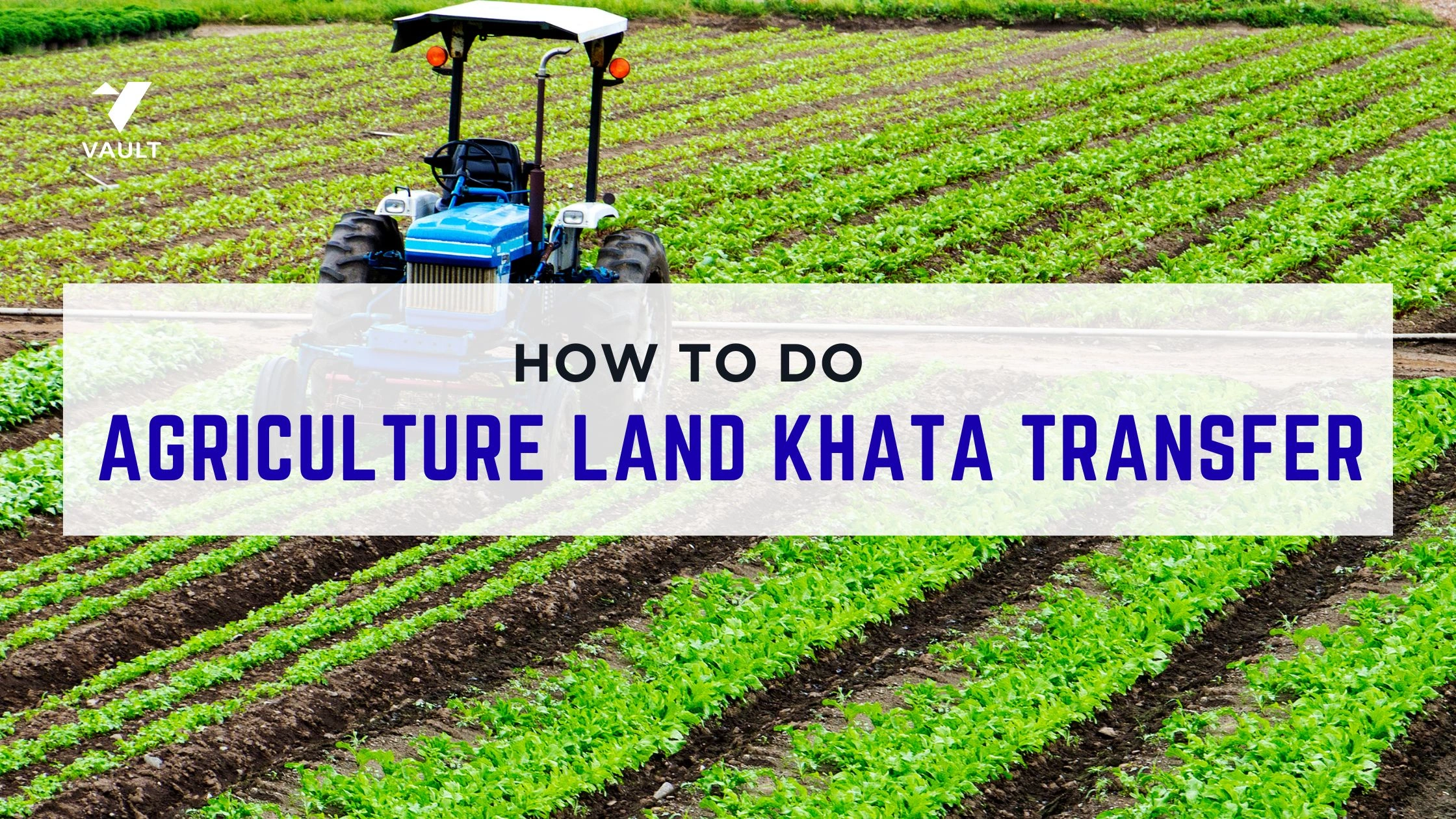 How to do Agriculture Land Khata Transfer in Bangalore (2026)?