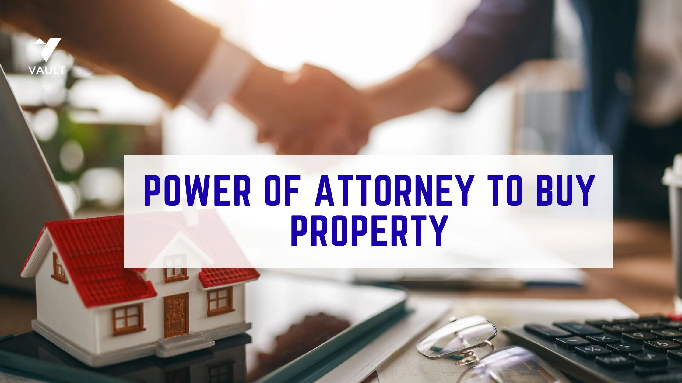Power of Attorney to Buy Property: Format and Steps 2026