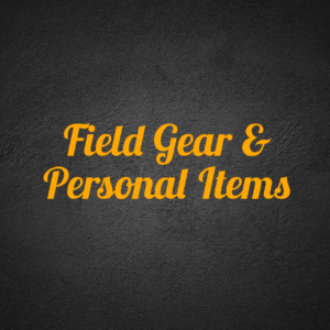 Field Gear/Personal Items