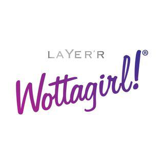 Layer’r Wottagirl