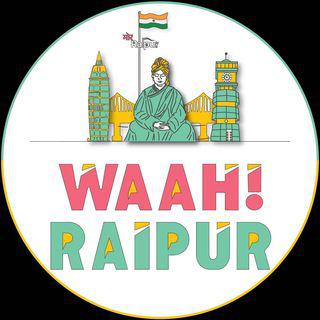 Waah! Raipur