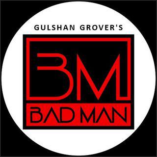 Gulshan Grover's BADMAN