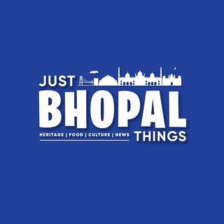 Just Bhopal Things - Heritage | Food | Culture | News |