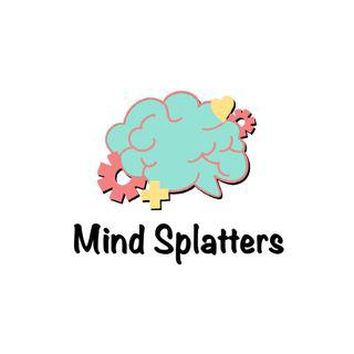 Mind Splatters ® - Mental Health, Psychology, Therapist