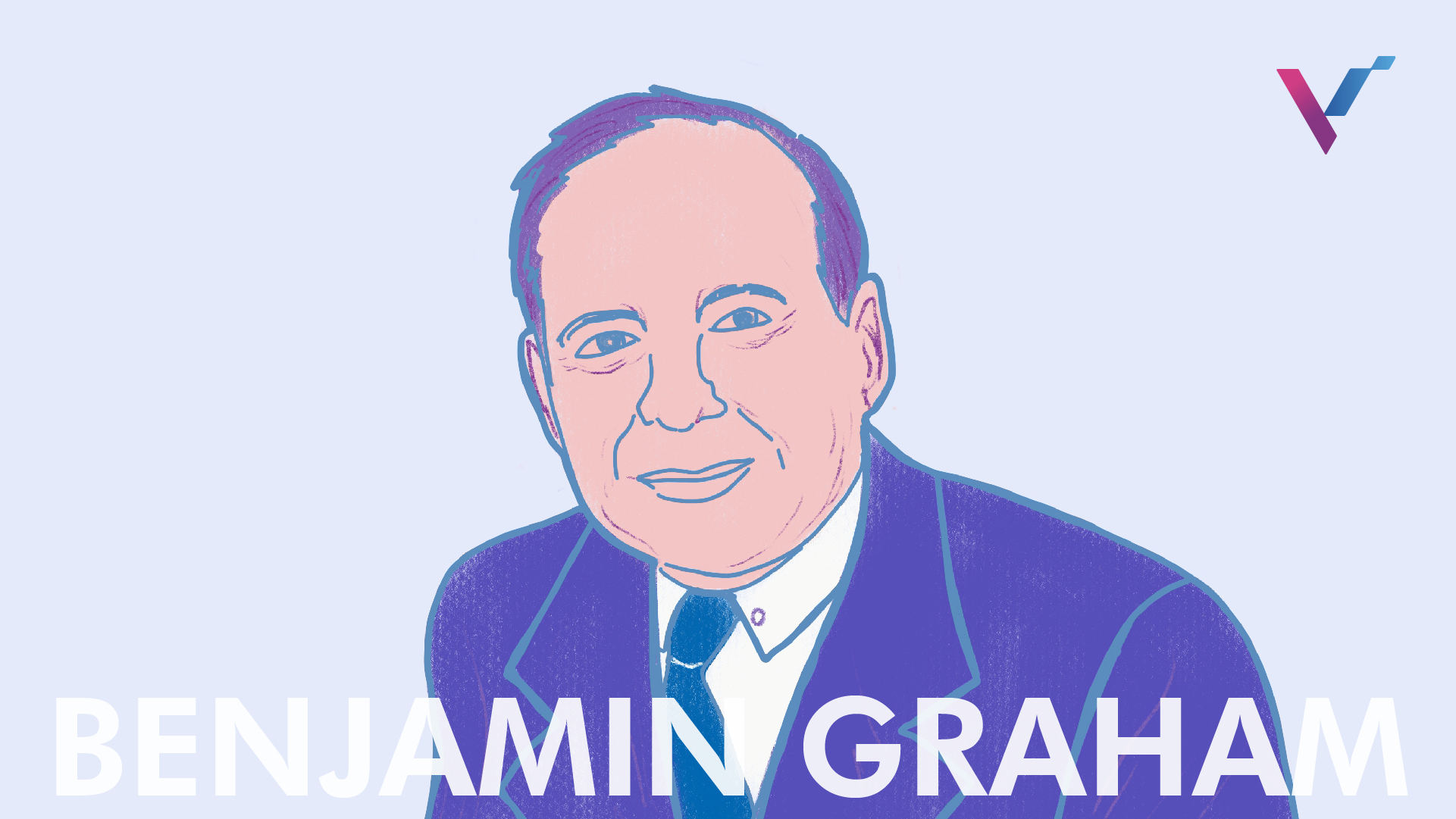 Famous Value Investors | Benjamin Graham | VI