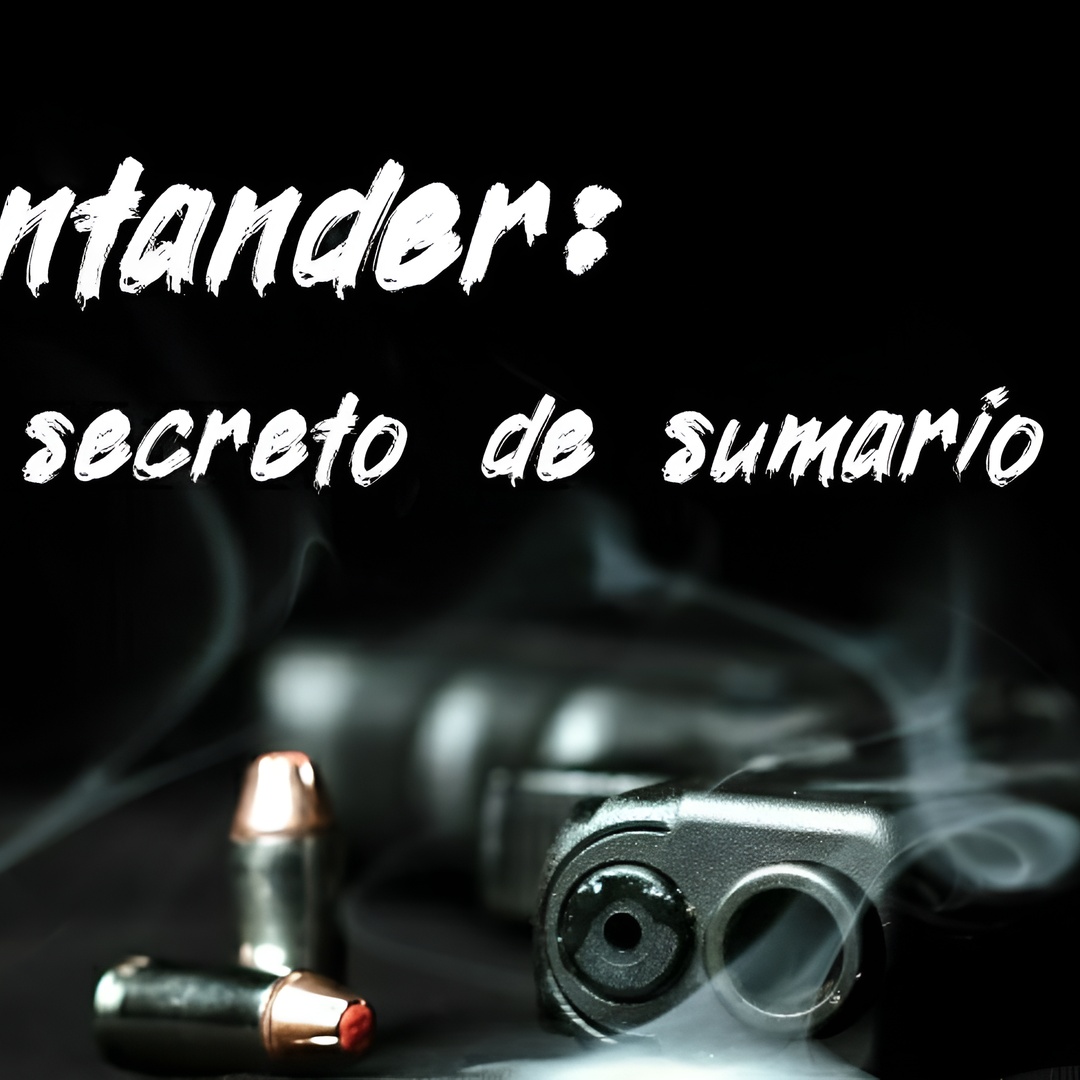 Tour criminal "Santander Bajo Secreto de Sumario"