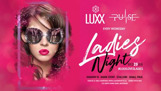 Luxx Night Club: LUXX Ladies Night - 29.01