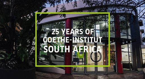 Goethe-Institut Johannesburg: 25 Years Of Goethe-Institut South Africa!