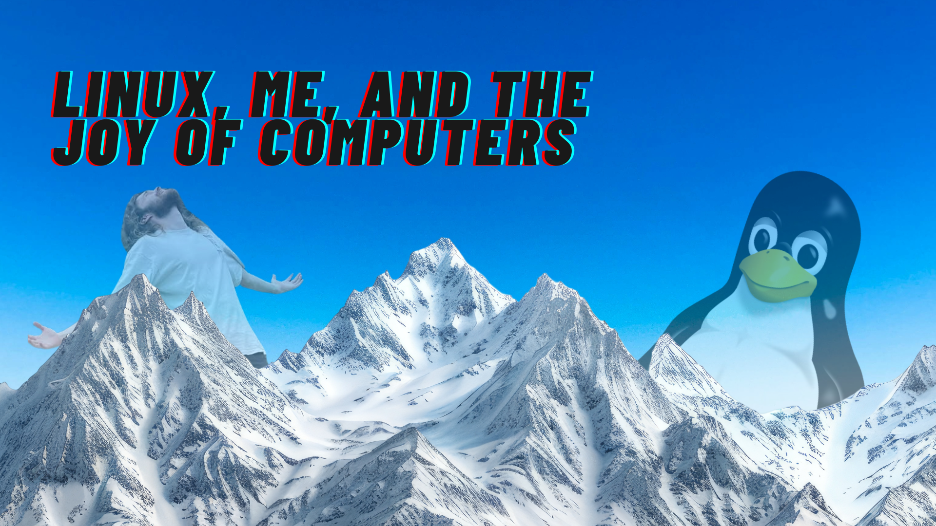 Linux, Me, and the Joy of Computers thumbnail