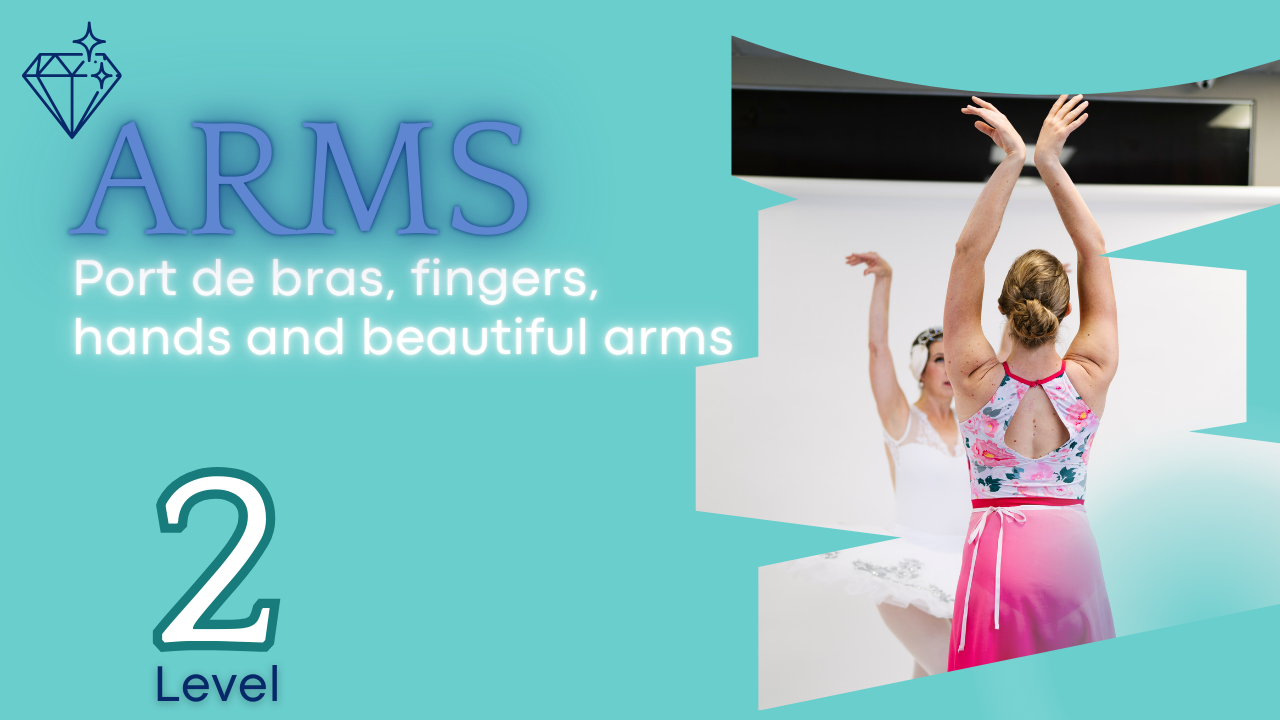 Level 2 - Beautiful Port de Bras