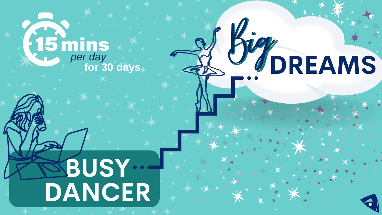 Busy Dancers with Big Dreams - 15 mins a Day