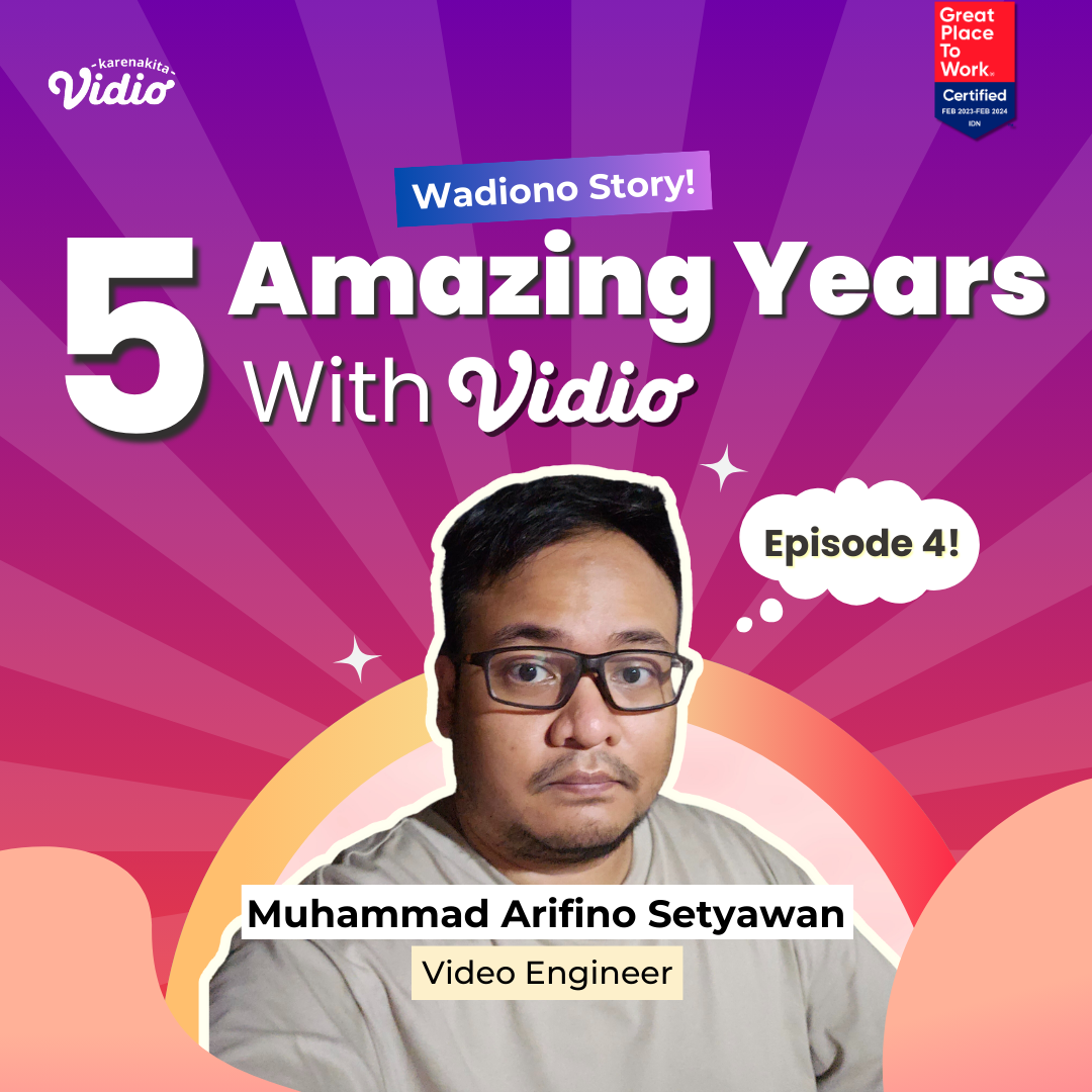 5 Amazing Years of Dedication with Vidio!: Muhammad Arifino Setyawan