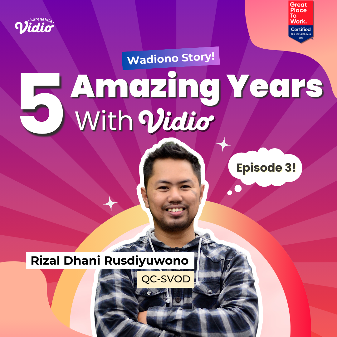 5 Amazing Years of Dedication with Vidio!: Rizal Dhani Rusdiyuwono