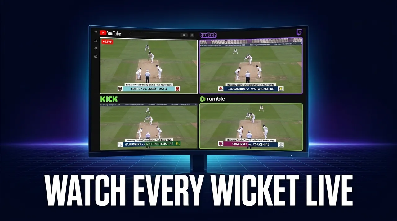 Rothesay County Championship Final Round 2026: Watch Every Wicket Live with a Multi-Stream Viewer