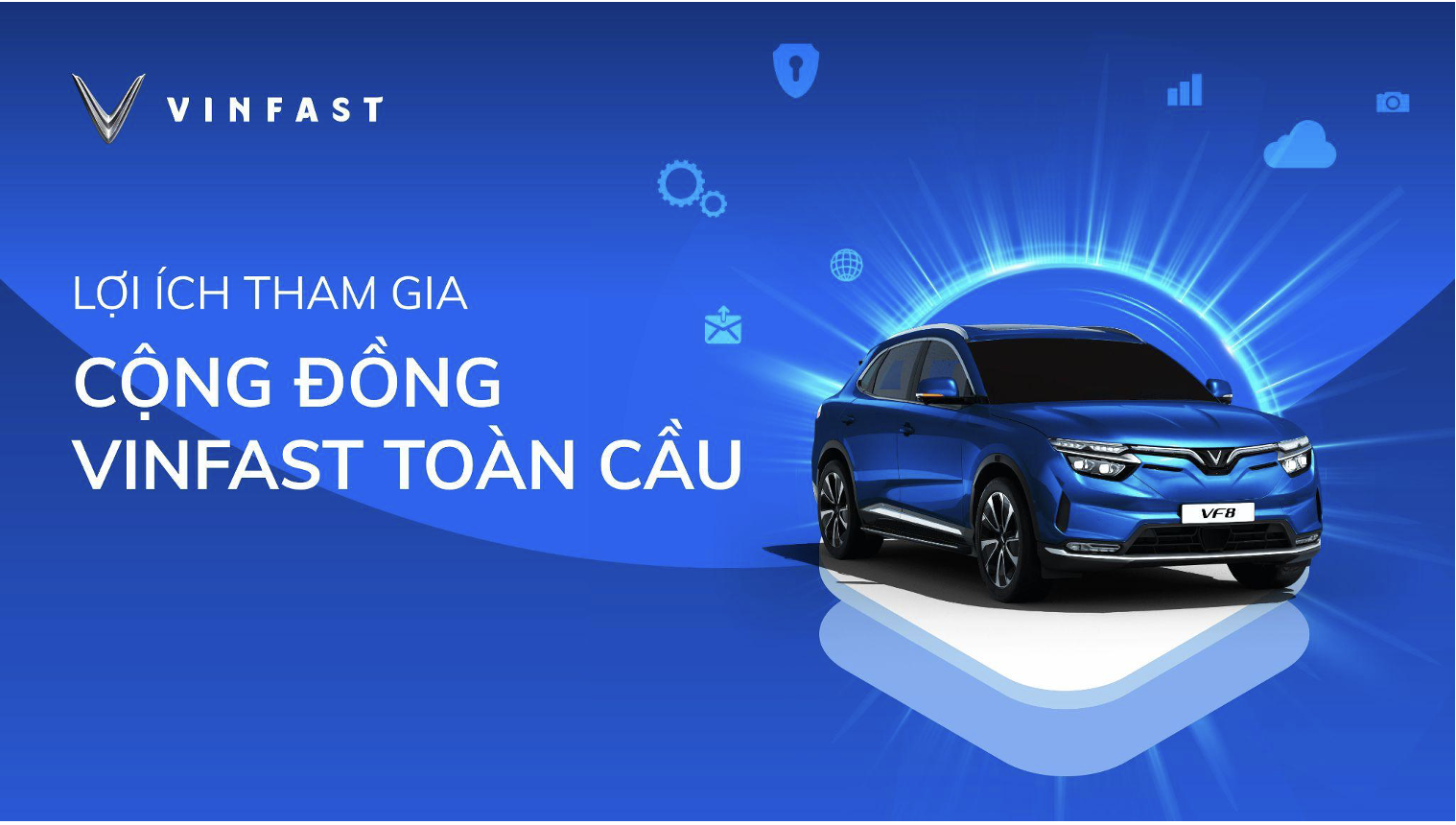 Lợi ích khi tham gia Cộng đồng VinFast Toàn cầu