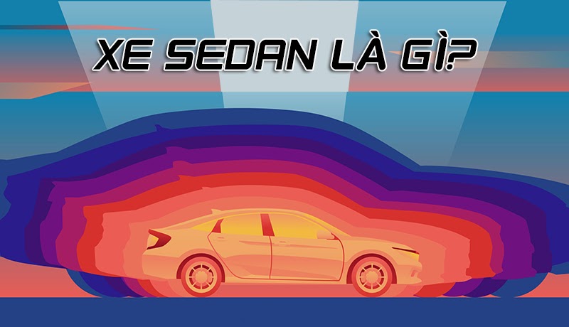 Xe sedan là gì