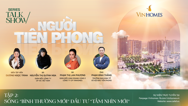 Hinh anh talk show nguoi tien phong tap 2 song binh thuong moi dau tu tam nhin moi so 1